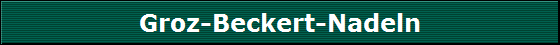 Groz-Beckert-Nadeln